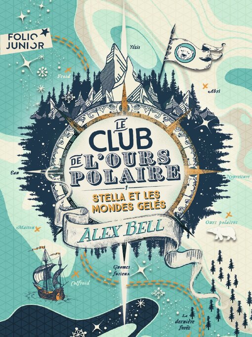 Title details for Le Club de l'Ours Polaire (Tome 1)--Stella et les mondes gelés by Alex Bell - Available